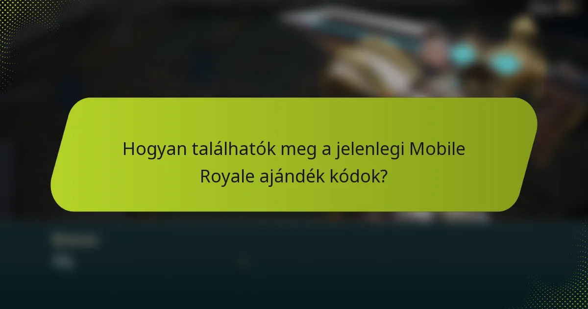 Hogyan találhatók meg a jelenlegi Mobile Royale ajándék kódok?